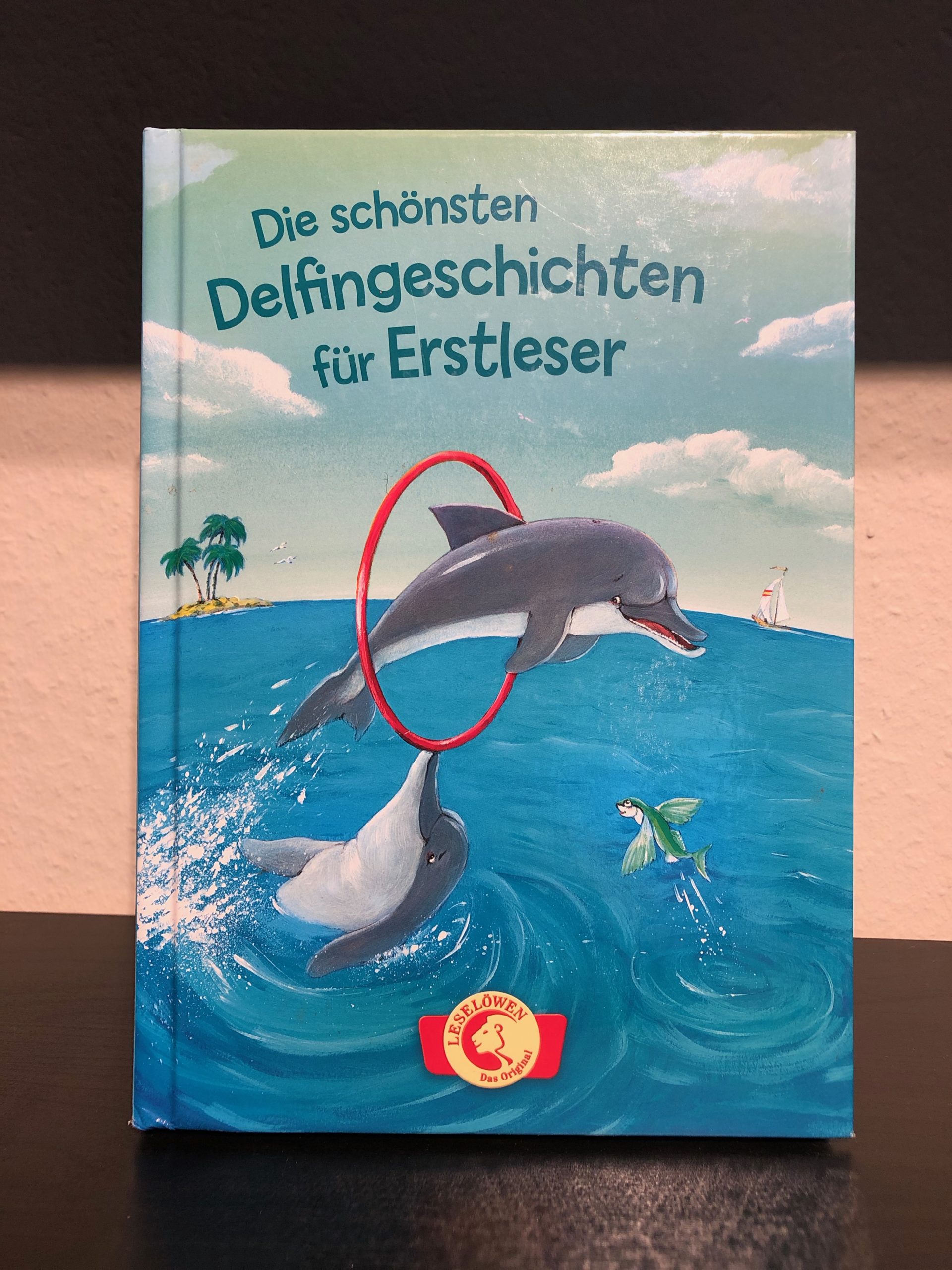 Die schönsten Delfingeschichten für Erstleser