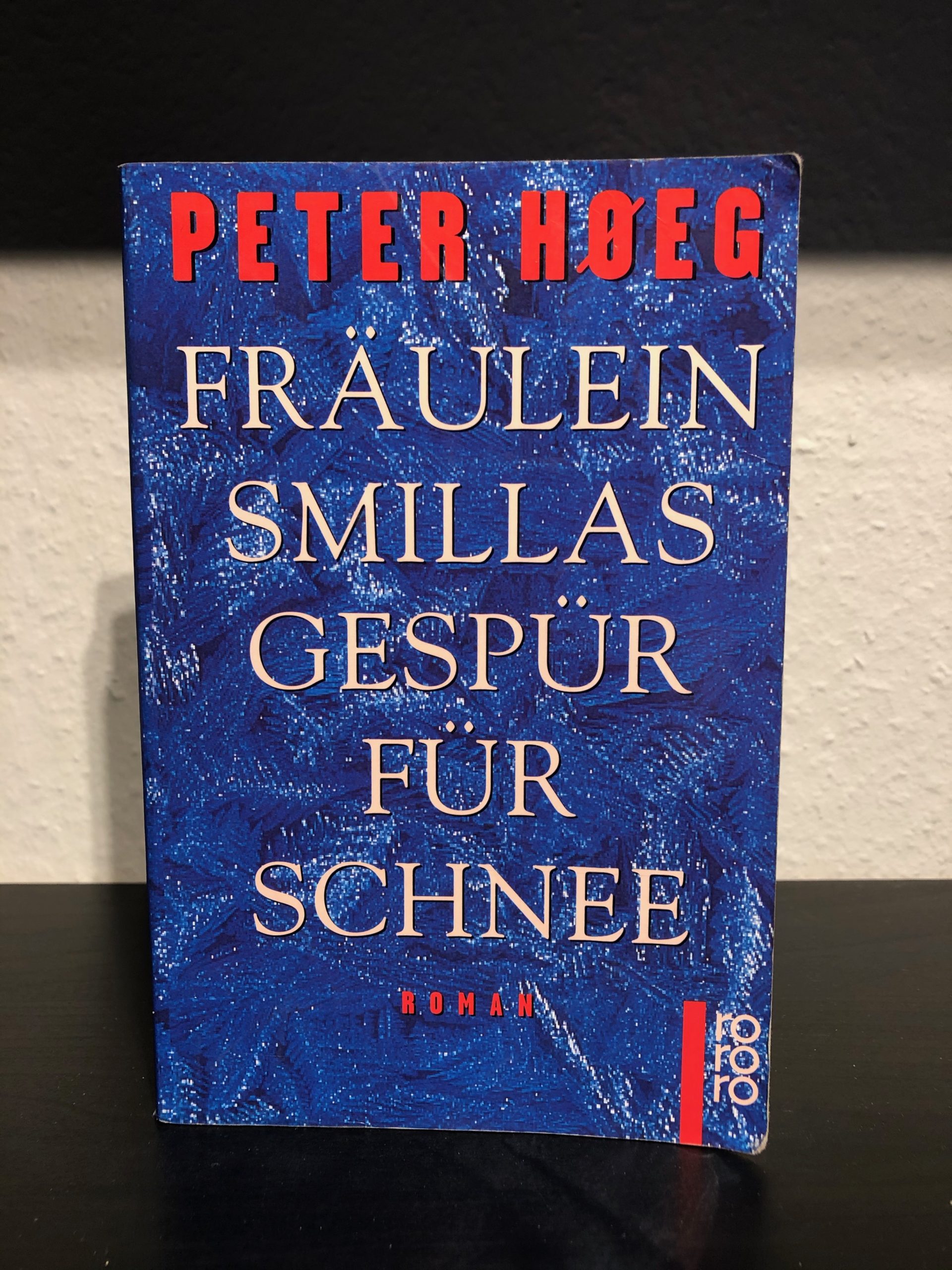 Fräulein Smillas Gespür für Schnee - Peter Høeg