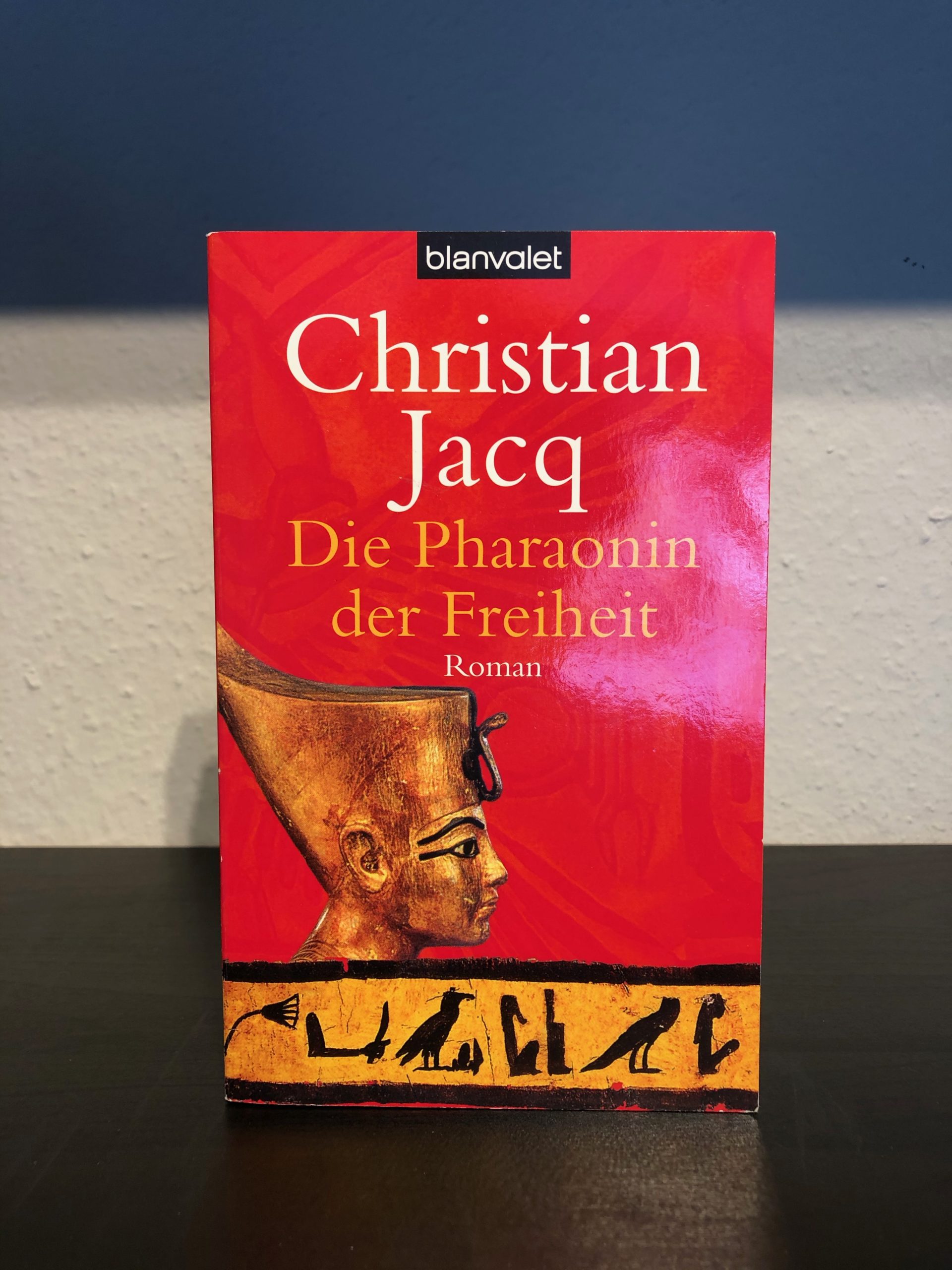 Die Pharaonin der Freiheit - Christian Jacq