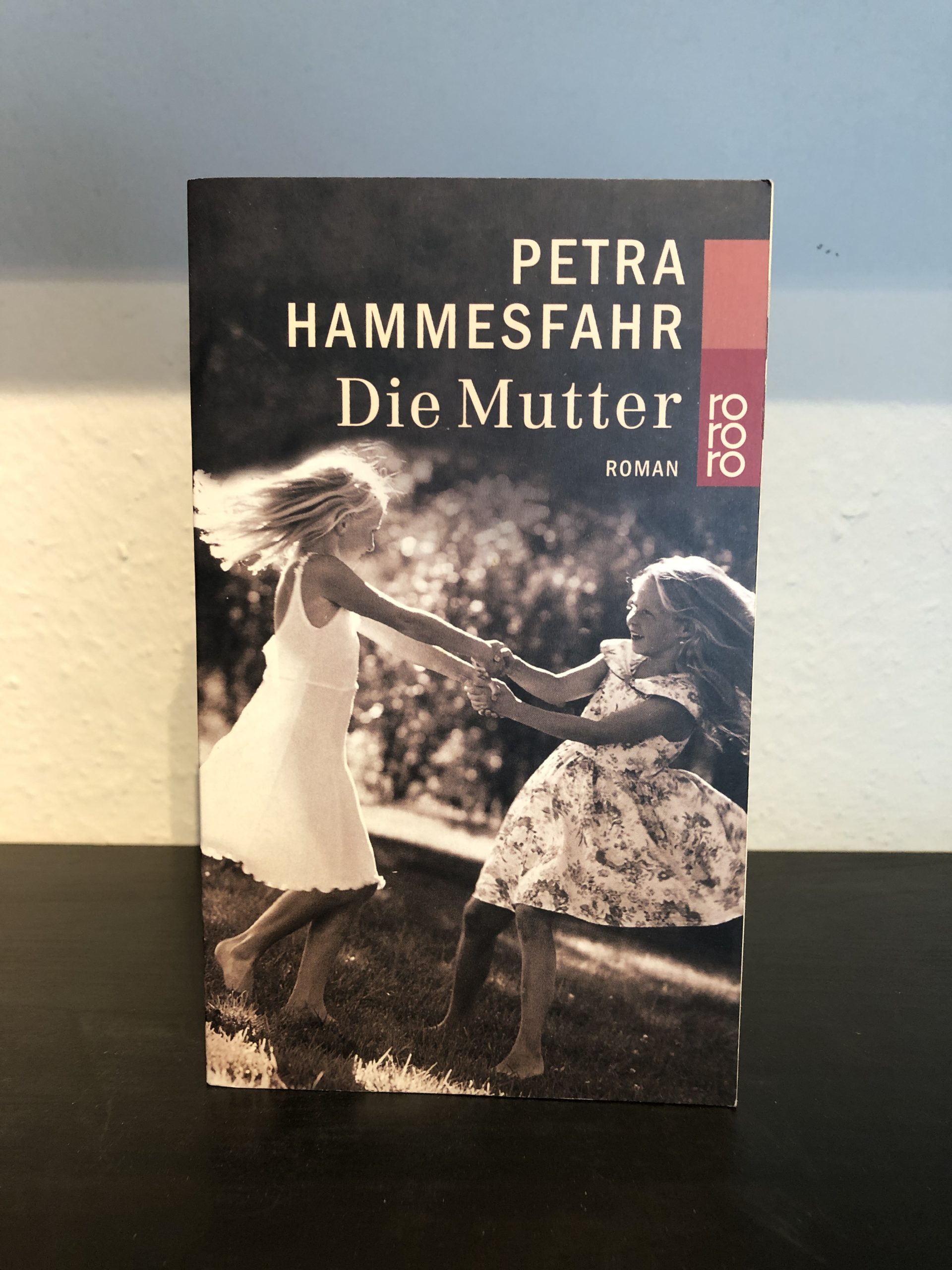 Die Mutter - Petra Hammesfahr