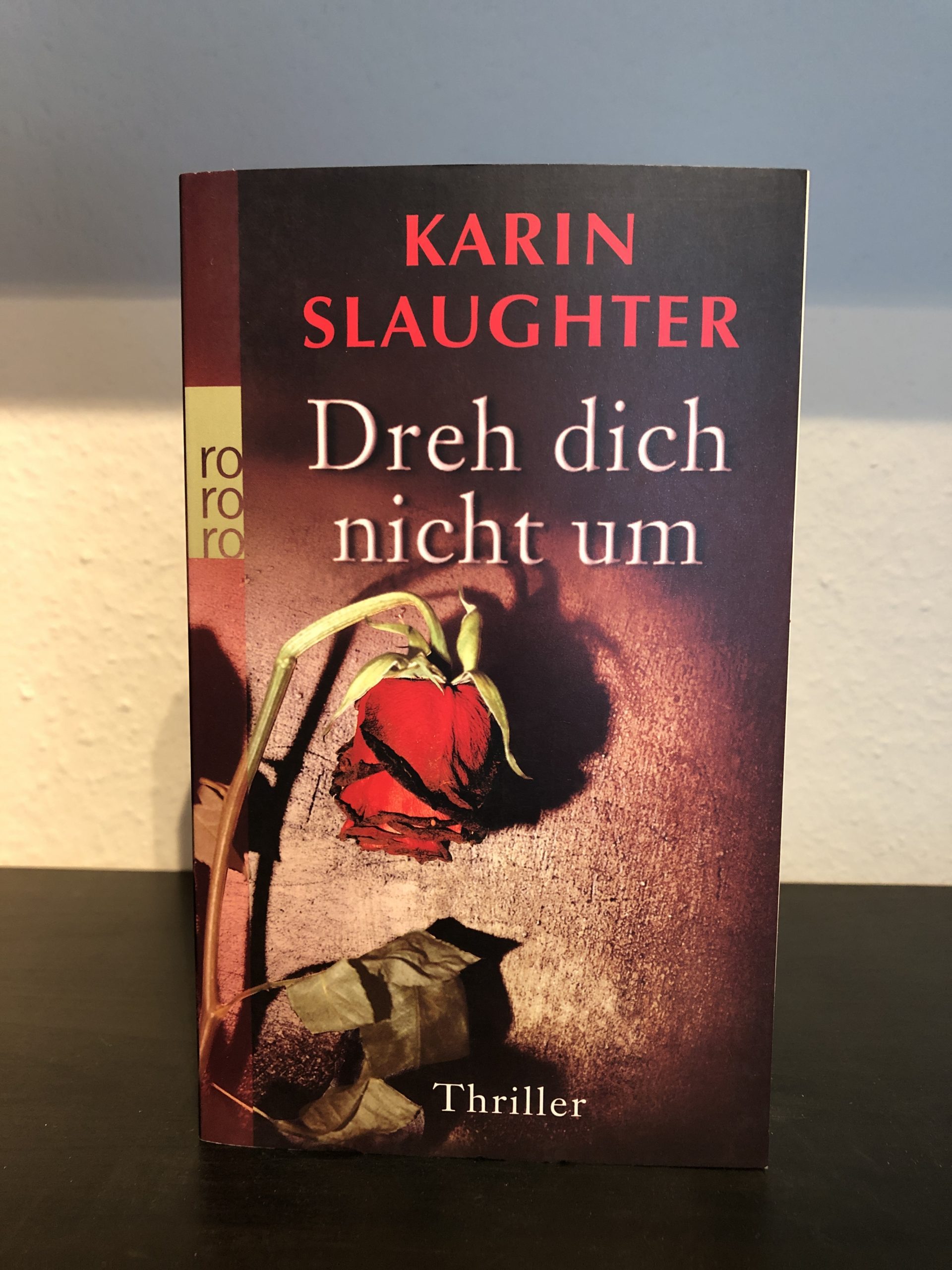 Dreh dich nicht um - Karin Slaughter