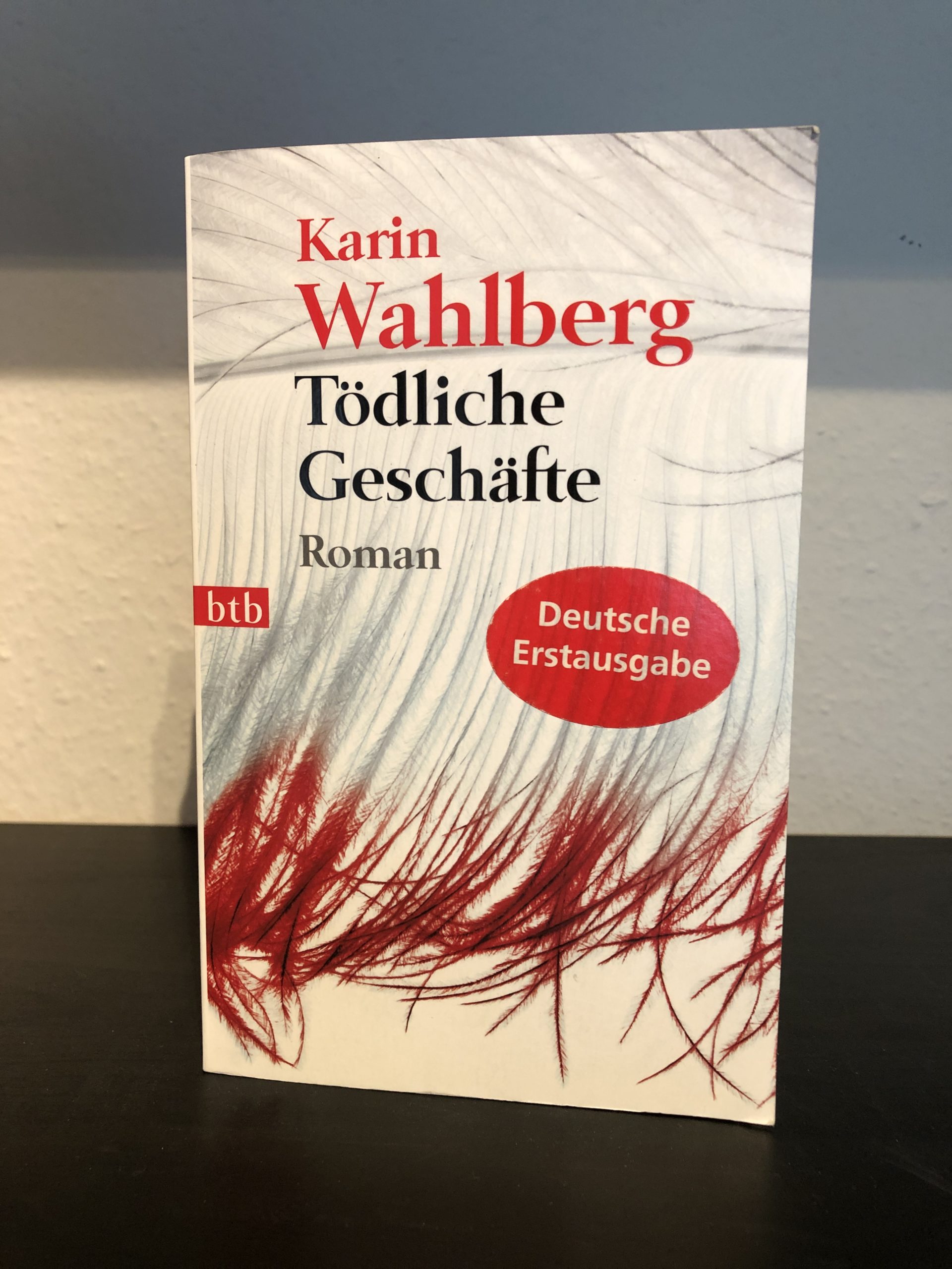 Tödliche Geschäfte - Karin Wahlberg