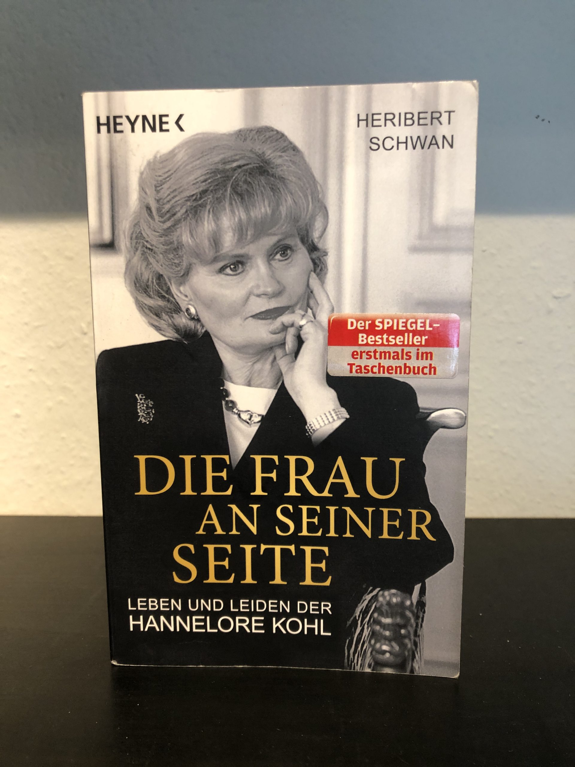 Die Frau an seiner Seite - Leben und Leiden der Hannelore Kohl - Heribert Schwan