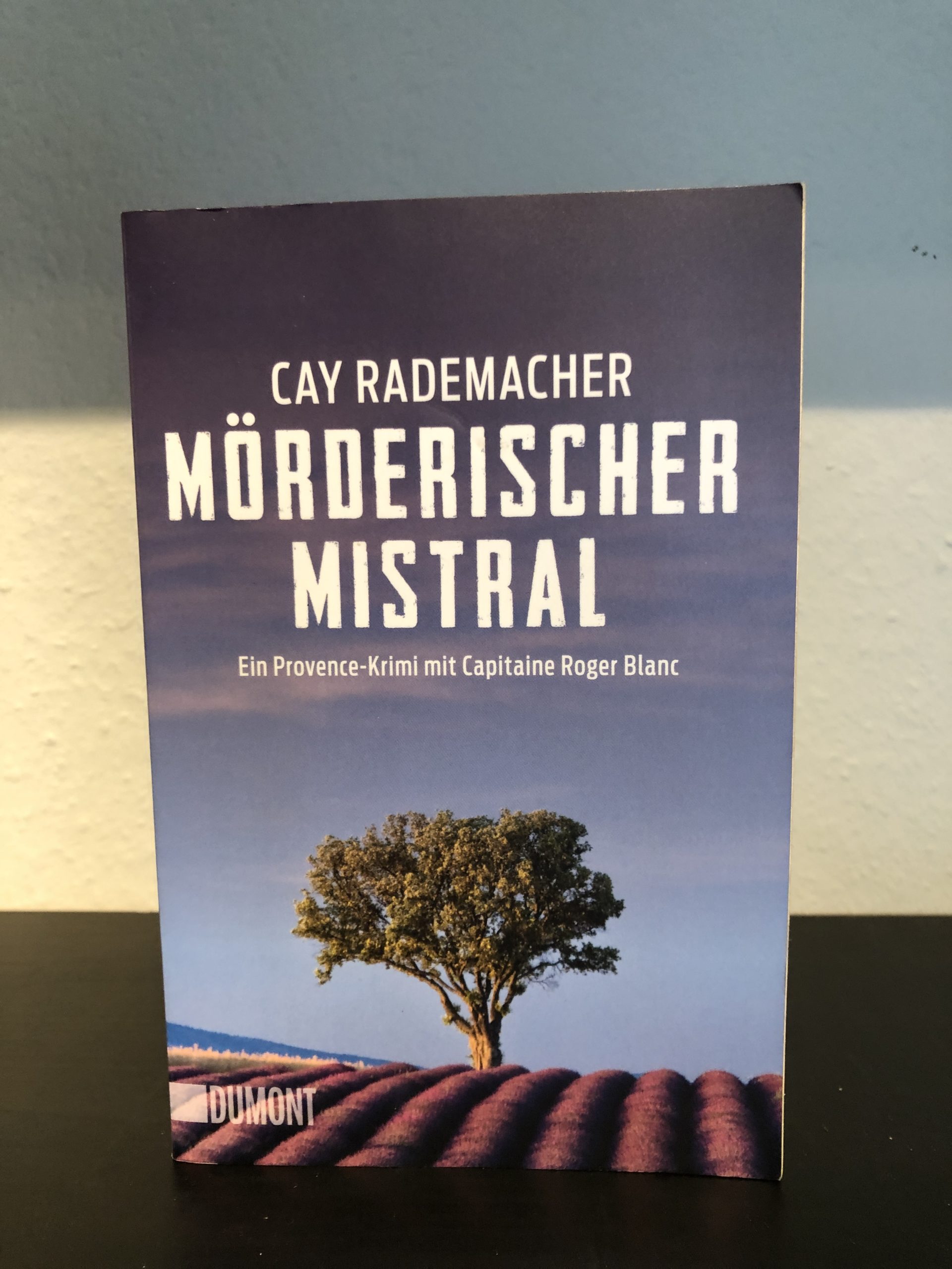 Mörderischer Mistral - Cay Rademacher